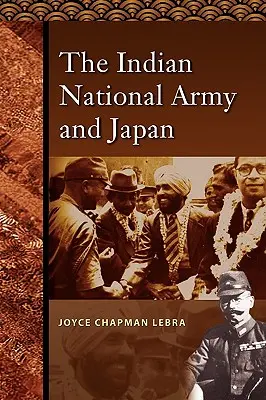 Indická národná armáda a Japonsko - The Indian National Army and Japan