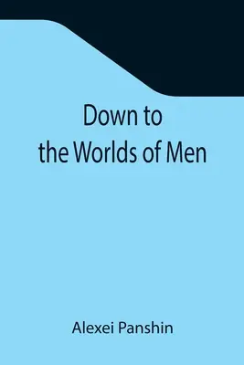 Až do sveta ľudí - Down to the Worlds of Men