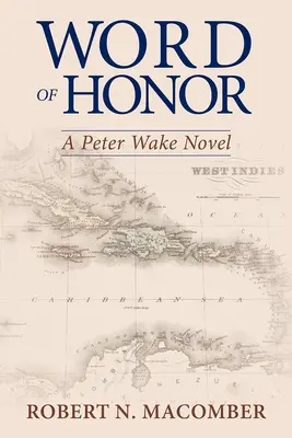 Slovo cti: Kapitán Peter Wake: román kapitána Petra Wakea - Word of Honor: A Peter Wake Novel
