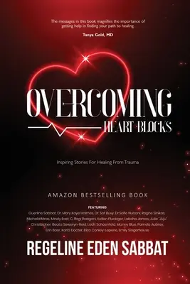 Prekonávanie srdcových blokád: Inšpirujúce príbehy na uzdravenie z traumy - Overcoming Heart Blocks: Inspiring Stories for Healing from Trauma