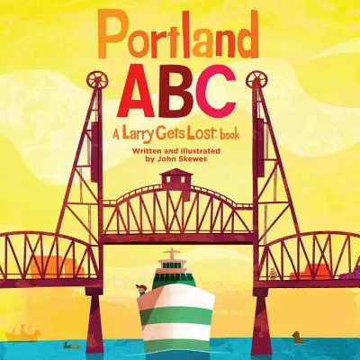 Portland Abc: Kniha Larry sa stráca - Portland Abc: A Larry Gets Lost Book