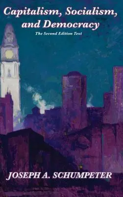 Kapitalizmus, socializmus a demokracia (druhé vydanie) - Capitalism, Socialism, and Democracy (Second Edition Text)