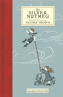 Strieborný muškátový oriešok: Príbeh Anny Lavinie a Tobyho - The Silver Nutmeg: The Story of Anna Lavinia and Toby