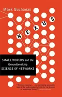 Nexus: Malé svety a prelomová veda o sieťach - Nexus: Small Worlds and the Groundbreaking Science of Networks