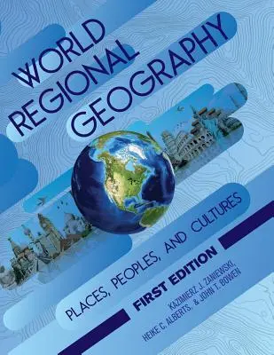 Regionálna geografia sveta: Miest, národov a kultúr - World Regional Geography: Places, Peoples, and Cultures