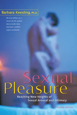 Sexuálne potešenie: Dosiahnutie nových výšok sexuálneho vzrušenia a intimity - Sexual Pleasure: Reaching New Heights of Sexual Arousal and Intimacy