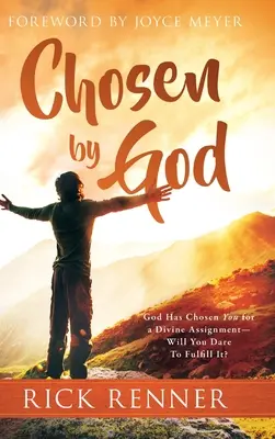 Vyvolený Bohom: Študijná príručka: Boh si ťa vyvolil pre božské poslanie - odvážiš sa ho naplniť? - Chosen By God: God Has Chosen You for a Divine Assignment - Will You Dare To Fulfill It?