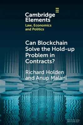 Môže blockchain vyriešiť problém zadržiavania zmlúv? - Can Blockchain Solve the Hold-up Problem in Contracts?