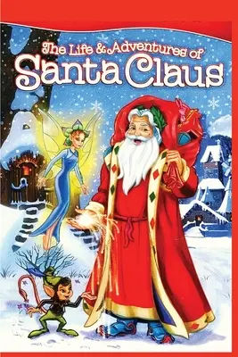 Život a dobrodružstvá Santa Clausa: Vianočný klasický príbeh: Vianočný klasický príbeh - The Life and Adventures of Santa Claus: Christmas Classic Story: Christmas Classic