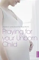 Modlitba za nenarodené dieťa - Praying for your Unborn Child