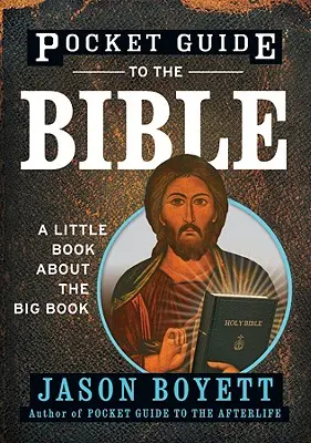 Vreckový sprievodca Bibliou: Malá kniha o veľkej knihe - Pocket Guide to the Bible: A Little Book about the Big Book