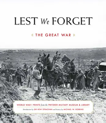 Aby sme nezabudli: Veľká vojna - Lest We Forget: The Great War