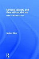 Národná identita a geopolitické vízie - Mapy hrdosti a bolesti - National Identity and Geopolitical Visions - Maps of Pride and Pain