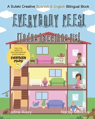 Všetci píšu / Todos hacemos pis!: Suteki Creative Bilingual Spanish & English Book (Dvojjazyčná kniha v španielčine a angličtine) - Everybody Pees / Todos hacemos pis!: A Suteki Creative Spanish & English Bilingual Book