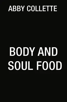 Jedlo pre telo a dušu - Body and Soul Food