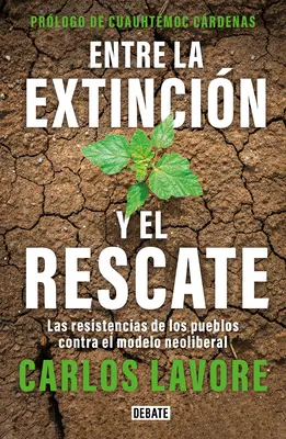 Entre La Extincin Y El Rescate / Medzi zánikom a záchranou - Entre La Extincin Y El Rescate / Between Extinction and Rescue