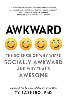 Trapas: Veda o tom, prečo sme spoločensky trápni a prečo je to úžasné - Awkward: The Science of Why We're Socially Awkward and Why That's Awesome