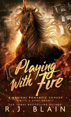 Hra s ohňom: Magická romantická komédia (s počtom mŕtvych) - Playing with Fire: A Magical Romantic Comedy (with a body count)