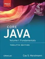 Jadro Javy, I. diel: . - Core Java, Volume I: Fundamentals