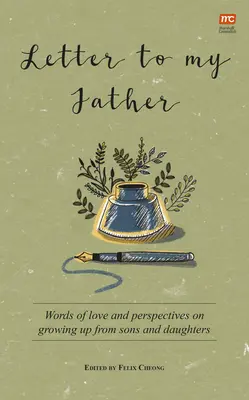List môjmu otcovi: Slová lásky a pohľad na dospievanie od synov a dcér - Letter to My Father: Words of Love and Perspectives on Growing Up from Sons and Daughters