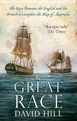 Veľké preteky: Preteky medzi Angličanmi a Francúzmi o dokončenie mapy Austrálie - The Great Race: The Race Between the English and the French to Complete the Map of Australia