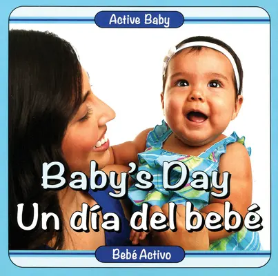 Deň dieťaťa/Un Dia del Bebe - Baby's Day/Un Dia del Bebe