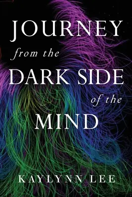 Cesta z temnej strany mysle - Journey From The Dark Side Of The Mind