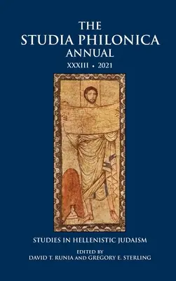 Ročenka Studia Philonica XXXIII, 2021: Studie o helenistickom judaizme - The Studia Philonica Annual XXXIII, 2021: Studies in Hellenistic Judaism