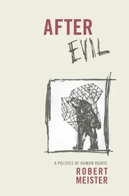 Po zle: Politika ľudských práv - After Evil: A Politics of Human Rights