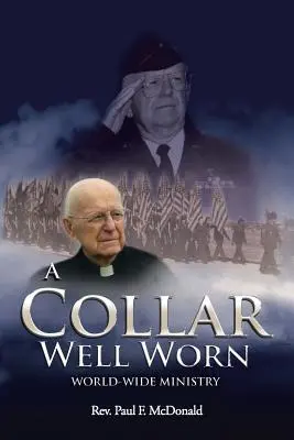 Dobre nosený golier: Služba po celom svete - A Collar Well Worn: World-Wide Ministry