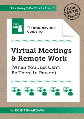 Neobjavný sprievodca virtuálnymi stretnutiami a prácou na diaľku - The Non-Obvious Guide to Virtual Meetings and Remote Work