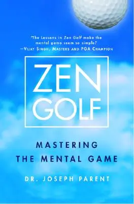 Zenový golf: Zvládnutie mentálnej hry - Zen Golf: Mastering the Mental Game