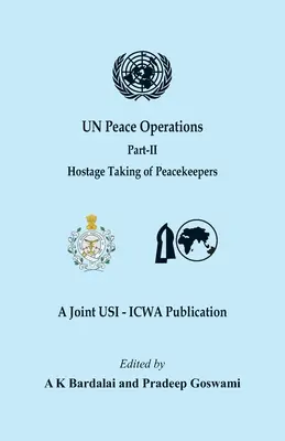 Mierové operácie OSN - časť II (Branie rukojemníkov mierových síl) - UN Peace Operations - Part II (Hostage Taking of Peacekeepers)