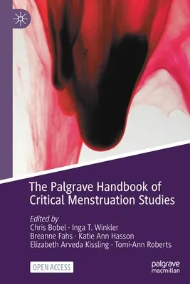 Palgrave Handbook of Critical Menstruation Studies (Príručka kritických štúdií o menštruácii) - The Palgrave Handbook of Critical Menstruation Studies