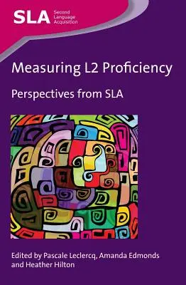 Meranie znalosti L2: Perspektívy Sla - Measuring L2 Proficiency: Perspectives from Sla