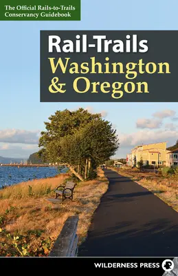 Rail-Trails Washington a Oregon - Rail-Trails Washington & Oregon