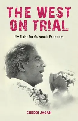 Západ na skúške: Môj boj za slobodu Guyany - The West On Trial: My Fight for Guyana's Freedom