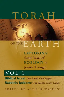 Tóra Zeme, zväzok 1: Skúmanie 4 000 rokov ekológie v židovskom myslení: Sionizmus a eko-judaizmus - Torah of the Earth Vol 1: Exploring 4,000 Years of Ecology in Jewish Thought: Zionism & Eco-Judaism