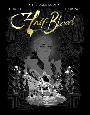 Polovičná krv: Zlobrí bohovia, kniha druhá - Half-Blood: The Ogre Gods Book Two