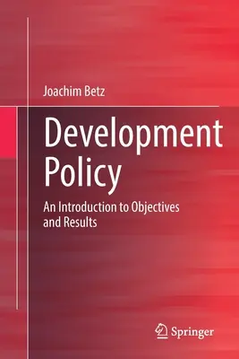 Rozvojová politika: Úvod do cieľov a výsledkov - Development Policy: An Introduction to Objectives and Results