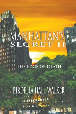 Manhattanské tajomstvo II: Hranica smrti - Manhattan's Secret II: The Edge of Death