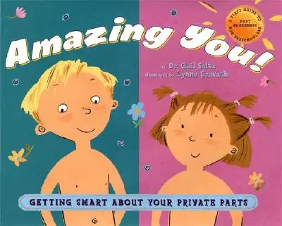 Amazing You: Vychutnajte si svoje intímne partie: Prvý sprievodca poznávaním tela pre deti predškolského veku - Amazing You: Getting Smart about Your Private Parts: A First Guide to Body Awareness for Pre-Schoolers