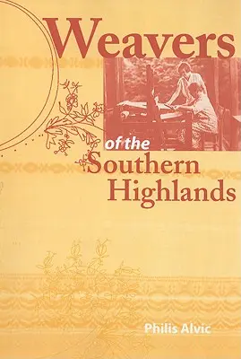 Tkáči južnej vysočiny - Weavers of the Southern Highlands