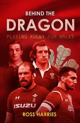 Za drakom: Hranie rugby za Wales - Behind the Dragon: Playing Rugby for Wales