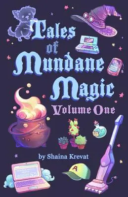Príbehy svetskej mágie: prvý diel - Tales of Mundane Magic: Volume One