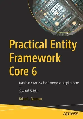 Praktický Entity Framework Core 6: Prístup k databáze pre podnikové aplikácie - Practical Entity Framework Core 6: Database Access for Enterprise Applications