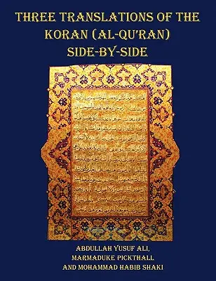 Tri preklady Koránu (Al-Korán) vedľa seba - tlač 11 bodov, pričom jednotlivé verše nie sú rozdelené na strany - Three Translations of The Koran (Al-Qur'an) side by side - 11 pt print with each verse not split across pages
