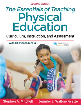 Základy vyučovania telesnej výchovy: Učebné osnovy, vyučovanie a hodnotenie - The Essentials of Teaching Physical Education: Curriculum, Instruction, and Assessment