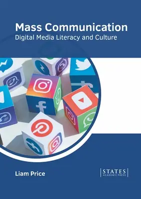Masová komunikácia: Digitálna mediálna gramotnosť a kultúra - Mass Communication: Digital Media Literacy and Culture
