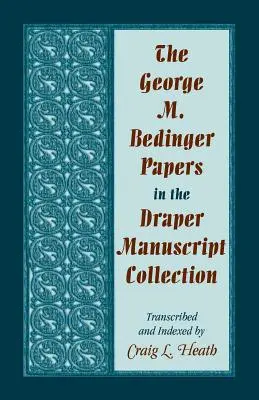Dokumenty Georgea M. Bedingera v Draperovej zbierke rukopisov - The George M. Bedinger Papers in the Draper Manuscript Collection